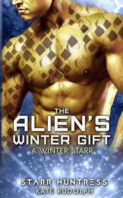Zimowy Dar Obcego: A Winter Starr - The Alien's Winter Gift: A Winter Starr