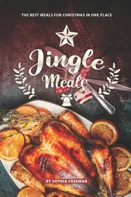 Jingle Meals: Najlepsze potrawy na Boże Narodzenie w jednym miejscu - Jingle Meals: The Best Meals for Christmas in one Place