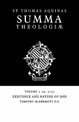 Summa Theologiae: Tom 2, Istnienie i natura Boga: 1a. 2-11 - Summa Theologiae: Volume 2, Existence and Nature of God: 1a. 2-11