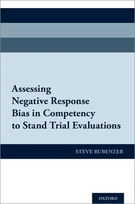 Ocena tendencyjności negatywnej odpowiedzi w ocenach zdolności do stawienia się na rozprawie sądowej - Assessing Negative Response Bias in Competency to Stand Trial Evaluations