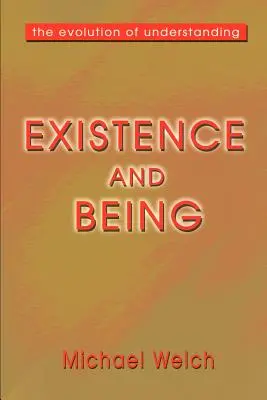 Istnienie i bycie: Ewolucja zrozumienia - Existence and Being: The Evolution of Understanding