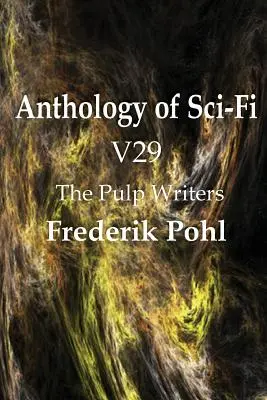 Antologia Sci-Fi V29, pisarze pulpowi - Frederik Pohl - Anthology of Sci-Fi V29, the Pulp Writers - Frederik Pohl