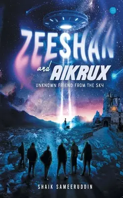 Zeeshan i Aikrux: Nieznany przyjaciel z nieba - Zeeshan and Aikrux: An Unknown Friend from the Sky