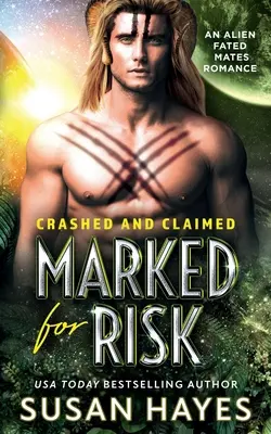 Naznaczony na ryzyko: Romans z obcymi przeznaczonymi partnerami - Marked For Risk: An Alien Fated Mates Romance