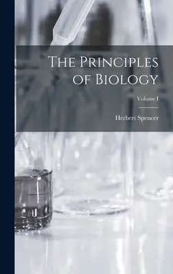 Zasady biologii; tom I - The Principles of Biology; Volume I