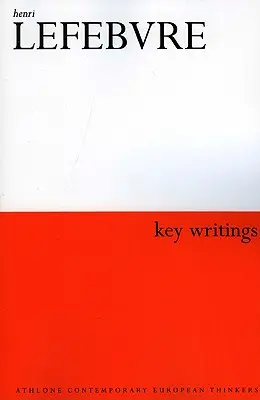 Henri Lefebvre: Najważniejsze pisma - Henri Lefebvre: Key Writings