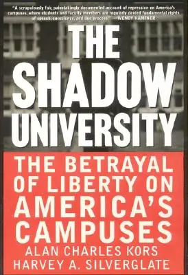 Uniwersytet cieni: Zdrada wolności na amerykańskich kampusach - The Shadow University: The Betrayal of Liberty on America's Campuses