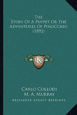 Historia marionetki, czyli przygody Pinokia (1892) - The Story Of A Puppet Or The Adventures Of Pinocchio (1892)