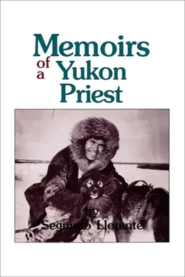 Wspomnienia księdza z Jukonu - Memoirs of a Yukon Priest