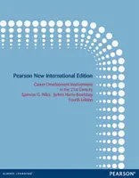 Rozwój kariery zawodowej w XXI wieku - Pearson New International Edition - Career Development Interventions in the 21st Century - Pearson New International Edition