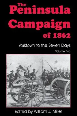 Kampania na półwyspie w 1862 roku: Od Yorktown do Siedmiu Dni, tom 2 - The Peninsula Campaign of 1862: Yorktown to the Seven Days, Vol. 2