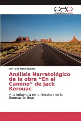 Anlisis Narratolgico de la obra En el Camino” de Jack Kerouac” - Anlisis Narratolgico de la obra En el Camino