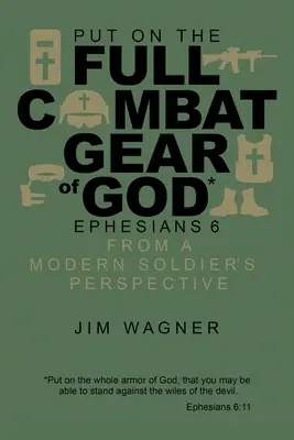 Załóż pełne wyposażenie bojowe Boga: List do Efezjan 6 z perspektywy współczesnego żołnierza - Put on the Full Combat Gear of God: Ephesians 6 from a Modern Soldier's Perspective