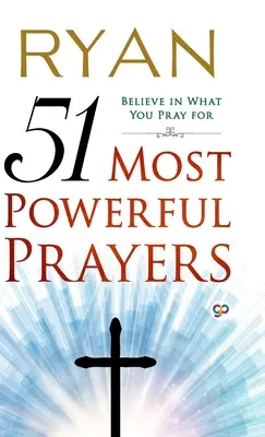 51 najpotężniejszych modlitw - 51 Most Powerful Prayers