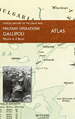 Gallipoli Oficjalna historia Wielkiej Wojny Inne teatry: Atlas - Gallipoli Official History of the Great War Other Theatres: Atlas