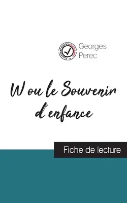 W ou le Souvenir d'enfance de Georges Perec (fiche de lecture et analyse complte de l'oeuvre)