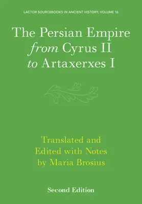 Imperium perskie od Cyrusa II do Artakserksesa I - The Persian Empire from Cyrus II to Artaxerxes I