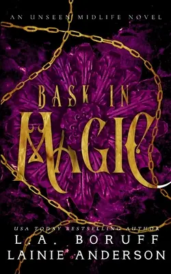 Bask in Magic: Paranormalny romans dla kobiet z odwróconym haremem - Bask in Magic: A Paranormal Women's Fiction Reverse Harem Romance