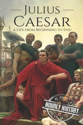 Juliusz Cezar: Życie od początku do końca - Julius Caesar: A Life From Beginning to End