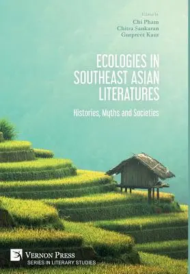 Ekologie w literaturach Azji Południowo-Wschodniej: Historie, mity i społeczeństwa - Ecologies in Southeast Asian Literatures: Histories, Myths and Societies