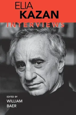 Elia Kazan: Wywiady - Elia Kazan: Interviews