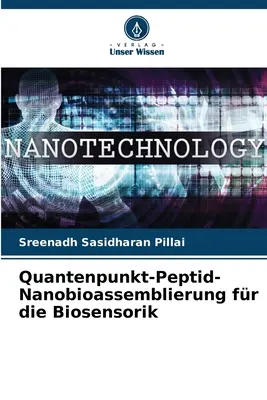 Quantenpunkt-Peptid-Nanobioassemblierung dla biosensoryki - Quantenpunkt-Peptid-Nanobioassemblierung fr die Biosensorik