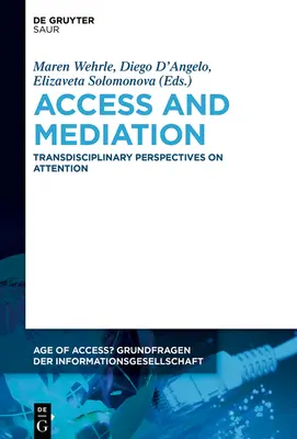Dostęp i mediacja: Transdyscyplinarne perspektywy uwagi - Access and Mediation: Transdisciplinary Perspectives on Attention