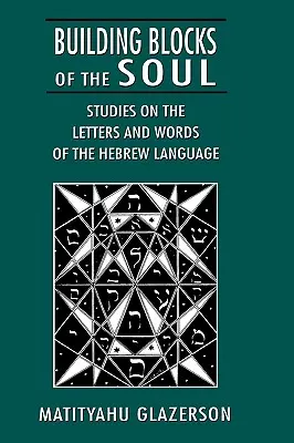 Budowanie duszy: studia nad literami i słowami języka hebrajskiego - Building Blocks of the Soul: Studies on the Letters and Words of the Hebrew Language