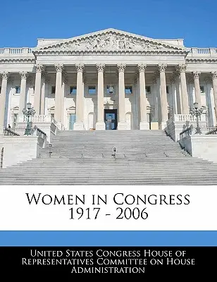 Kobiety w Kongresie w latach 1917-2006 - Women in Congress 1917 - 2006