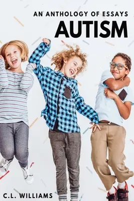 Autyzm: Antologia esejów - Autism: An Anthology of Essays