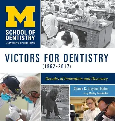 Victors for Dentistry (1962-2017): Dekady innowacji i odkryć - Victors for Dentistry (1962-2017): Decades of Innovation and Discovery