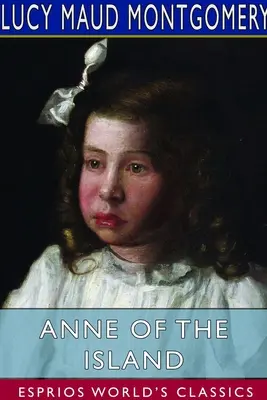 Ania z wyspy (Esprios Classics) - Anne of the Island (Esprios Classics)