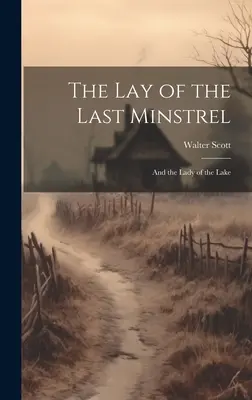 The Lay of the Last Minstrel: I Pani Jeziora - The Lay of the Last Minstrel: And the Lady of the Lake