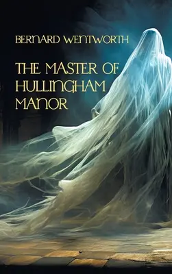 Mistrz dworu Hullingham - The Master of Hullingham Manor