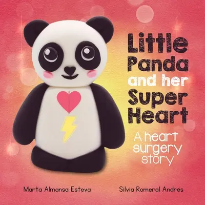 Mała panda i jej super serce: Historia operacji serca - Little Panda and Her Super Heart: A heart surgery story