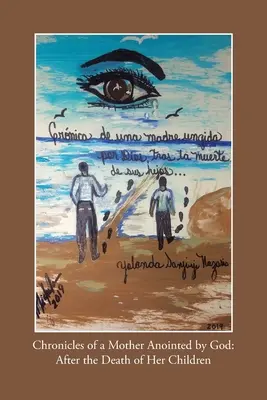 Kroniki matki namaszczonej przez Boga: Po śmierci swoich dzieci - Chronicles of a Mother Anointed by God: After the Death of Her Children