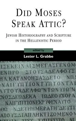 Czy Mojżesz mówił po attycku? - Did Moses Speak Attic?