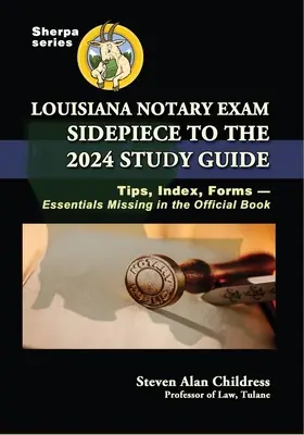 Louisiana Notary Exam Sidepiece to the 2024 Study Guide: Wskazówki, indeks, formularze - niezbędne informacje, których brakuje w oficjalnej książce - Louisiana Notary Exam Sidepiece to the 2024 Study Guide: Tips, Index, Forms-Essentials Missing in the Official Book