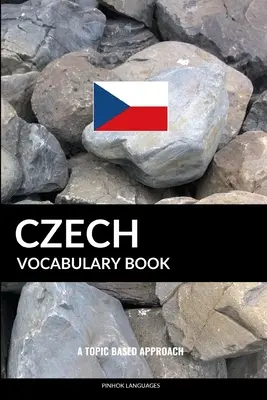 Czech Vocabulary Book: Podejście tematyczne - Czech Vocabulary Book: A Topic Based Approach