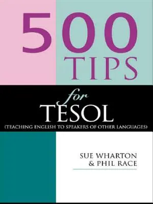 500 wskazówek dla nauczycieli TESOL - 500 Tips for TESOL Teachers