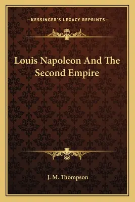 Ludwik Napoleon i drugie cesarstwo - Louis Napoleon And The Second Empire