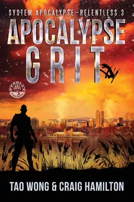 Apocalypse Grit: Apokaliptyczna seria LitRPG - Apocalypse Grit: An Apocalyptic LitRPG series