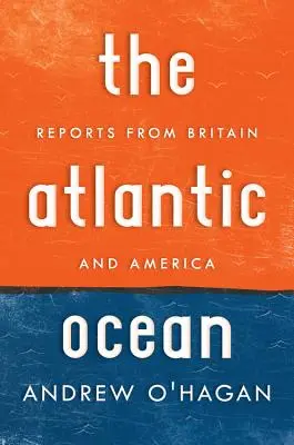 Ocean Atlantycki: Raporty z Wielkiej Brytanii i Ameryki - Atlantic Ocean: Reports from Britain and America