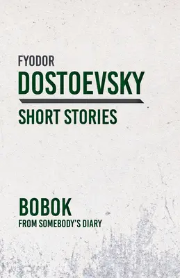 Bobok; Z czyjegoś pamiętnika - Bobok; From Somebody's Diary