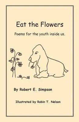 Zjedz kwiaty: Wiersze dla młodzieży w nas - Eat the Flowers: Poems for the youth inside us