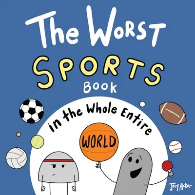 Najgorsza książka sportowa na całym świecie - The Worst Sports Book in the Whole Entire World