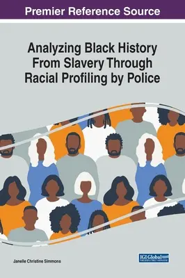 Analiza historii czarnoskórych - od niewolnictwa po profilowanie rasowe przez policję - Analyzing Black History From Slavery Through Racial Profiling by Police