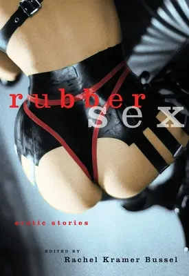 Gumowy seks: Historie erotyczne - Rubber Sex: Erotic Stories