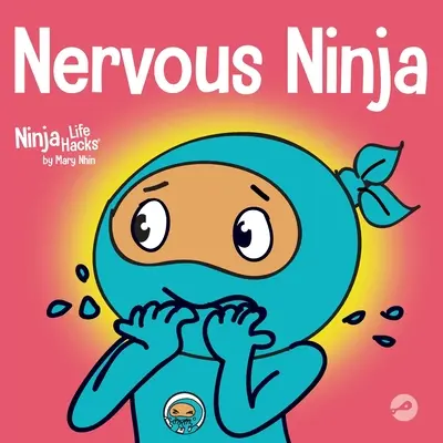 Nerwowy Ninja: Książka społeczno-emocjonalna dla dzieci o uspokajaniu zmartwień i niepokoju - Nervous Ninja: A Social Emotional Book for Kids About Calming Worry and Anxiety