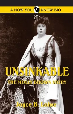 Niezatapialny: Historia Molly Brown - Unsinkable: The Molly Brown Story